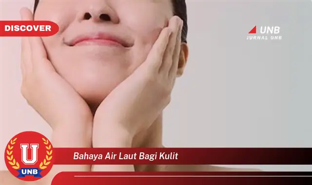 bahaya air laut bagi kulit