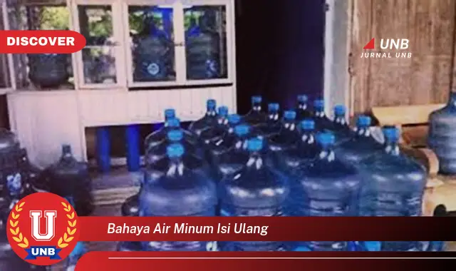 bahaya air minum isi ulang bahaya air minum isi ulang