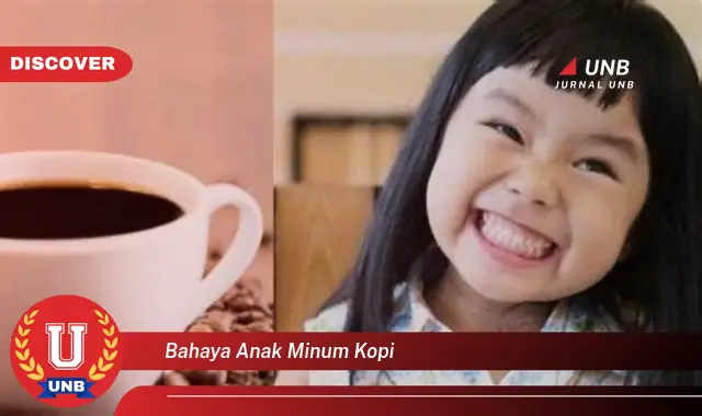 bahaya anak minum kopi