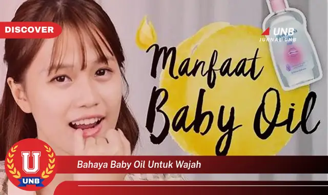 bahaya baby oil untuk wajah