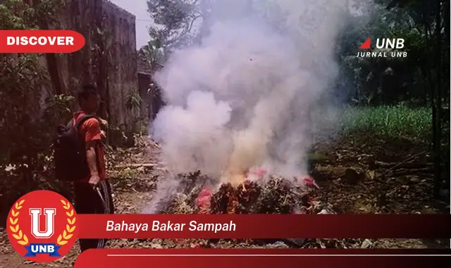 bahaya bakar sampah bahaya bakar sampah