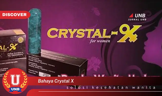 bahaya crystal x