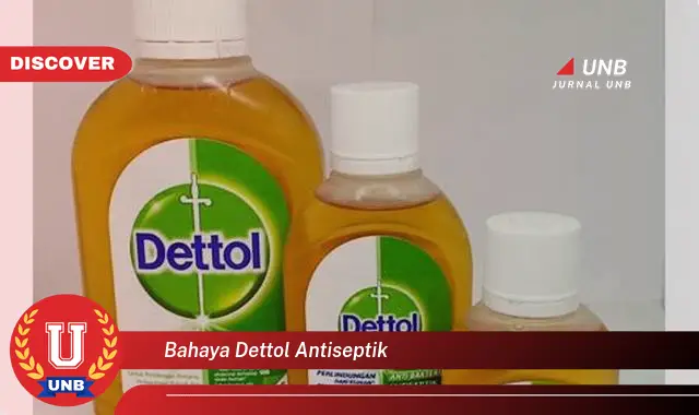 bahaya dettol antiseptik bahaya dettol antiseptik