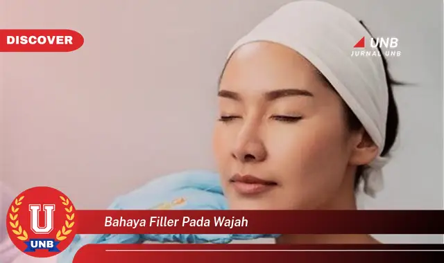 bahaya filler pada wajah