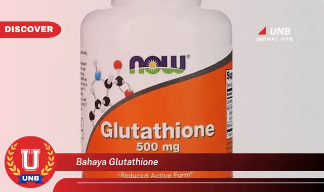 bahaya glutathione bahaya glutathione