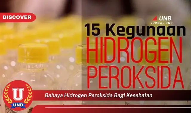 bahaya hidrogen peroksida bagi kesehatan bahaya hidrogen peroksida bagi kesehatan