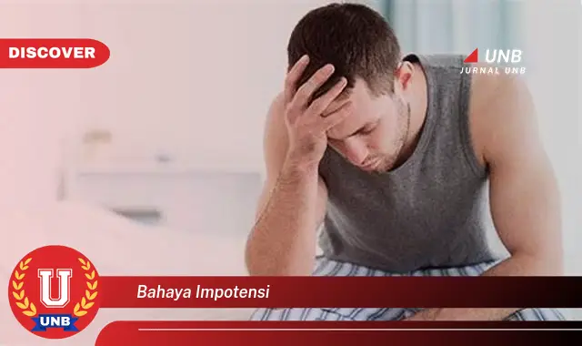 bahaya impotensi bahaya impotensi