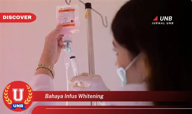 bahaya infus whitening bahaya infus whitening