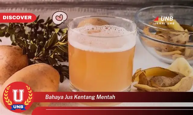 bahaya jus kentang mentah bahaya jus kentang mentah