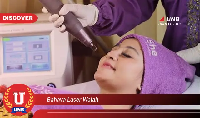 bahaya laser wajah