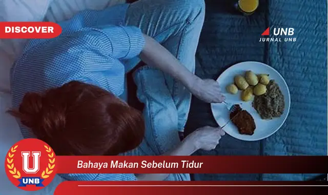 bahaya makan sebelum tidur bahaya makan sebelum tidur
