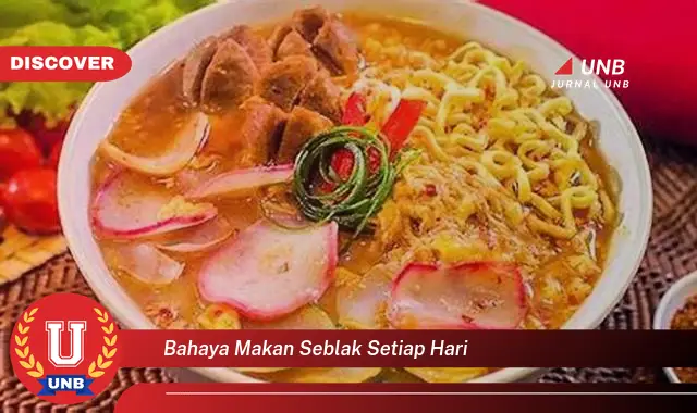 bahaya makan seblak setiap hari