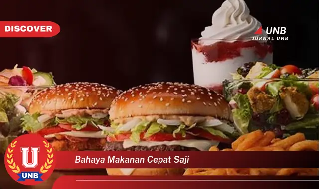 bahaya makanan cepat saji bahaya makanan cepat saji