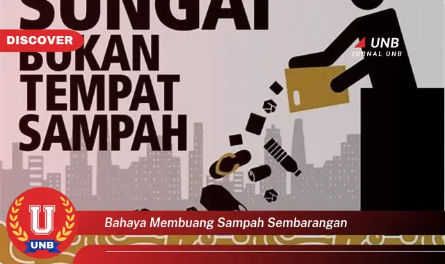 bahaya membuang sampah sembarangan bahaya membuang sampah sembarangan