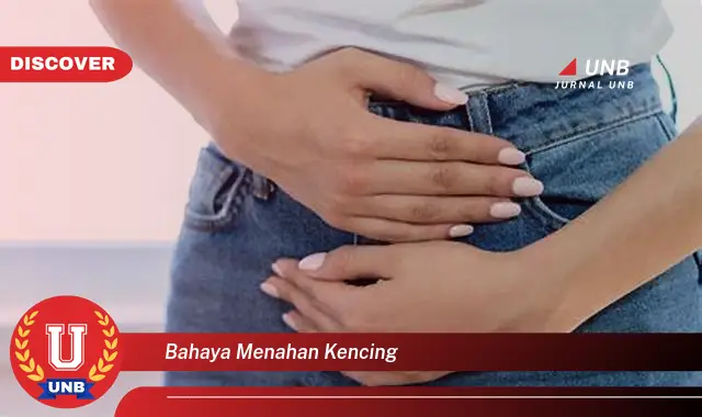bahaya menahan kencing