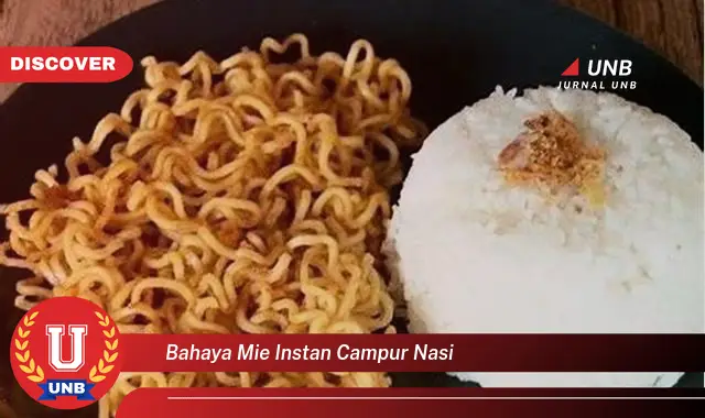 bahaya mie instan campur nasi