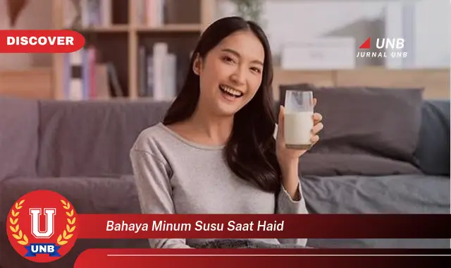 bahaya minum susu saat haid