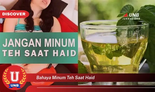 bahaya minum teh saat haid