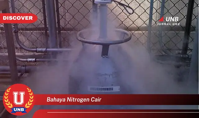 bahaya nitrogen cair bahaya nitrogen cair