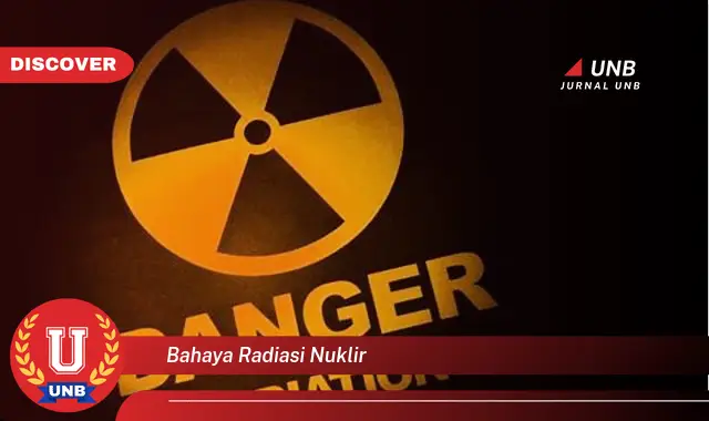 bahaya radiasi nuklir bahaya radiasi nuklir