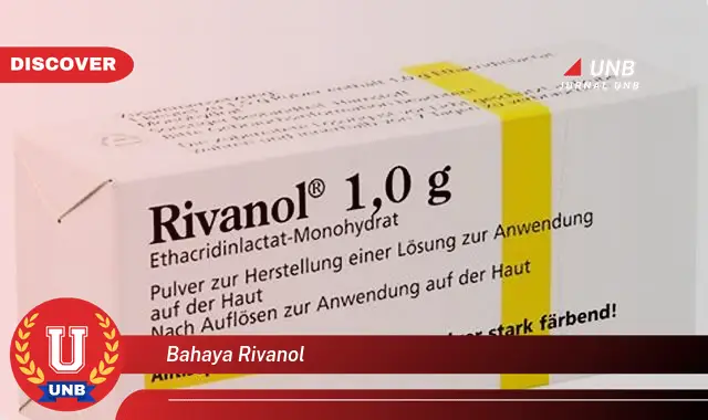 bahaya rivanol bahaya rivanol