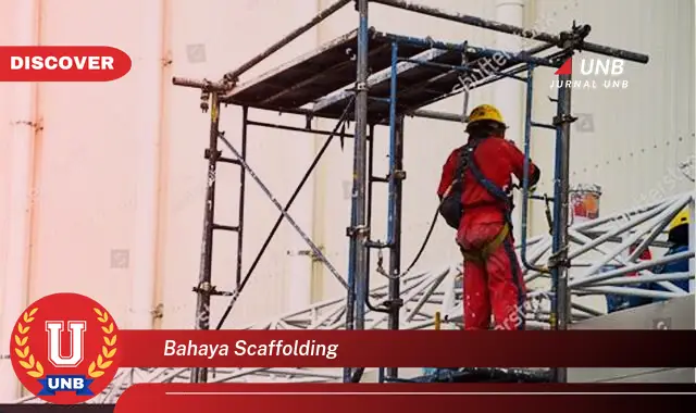 bahaya scaffolding bahaya scaffolding