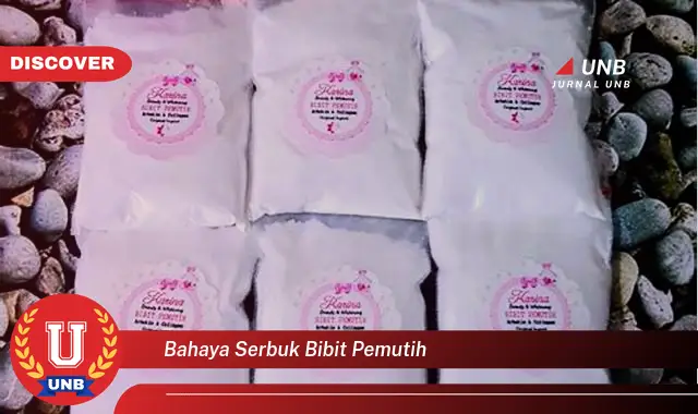 bahaya serbuk bibit pemutih