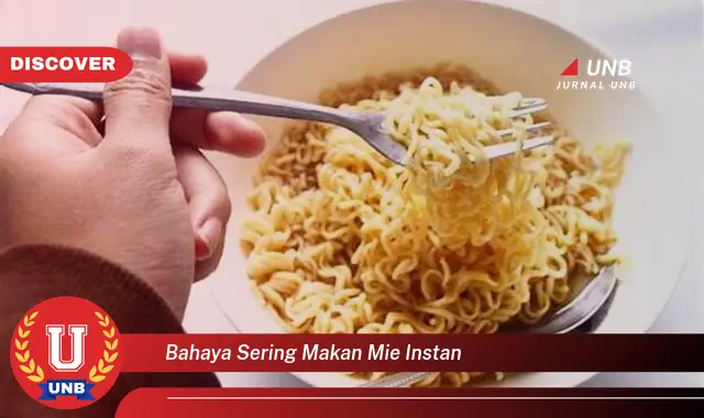 bahaya sering makan mie instan