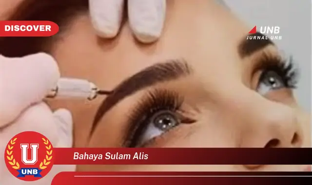 bahaya sulam alis bahaya sulam alis