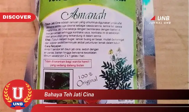 bahaya teh jati cina