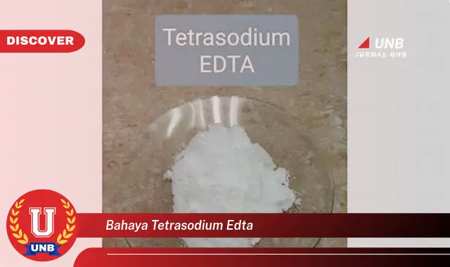 bahaya tetrasodium edta bahaya tetrasodium edta