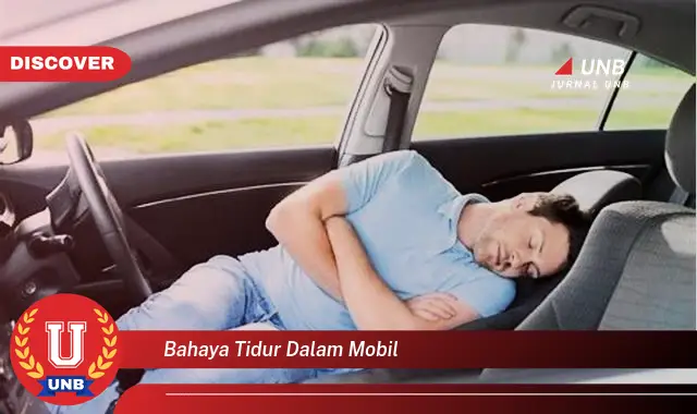 bahaya tidur dalam mobil bahaya tidur dalam mobil