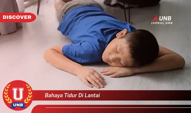 bahaya tidur di lantai bahaya tidur di lantai