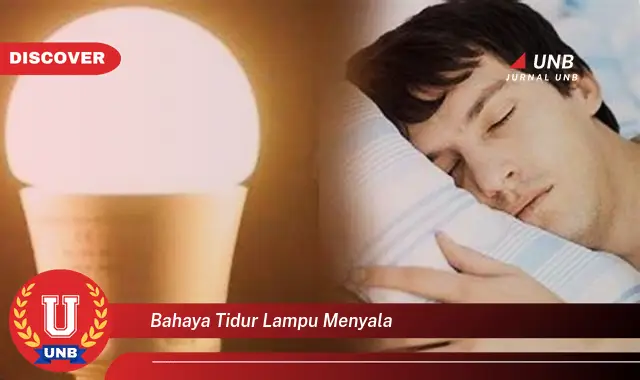 bahaya tidur lampu menyala