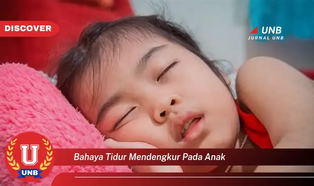 bahaya tidur mendengkur pada anak