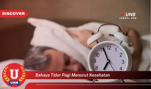 bahaya tidur pagi menurut kesehatan bahaya tidur pagi menurut kesehatan