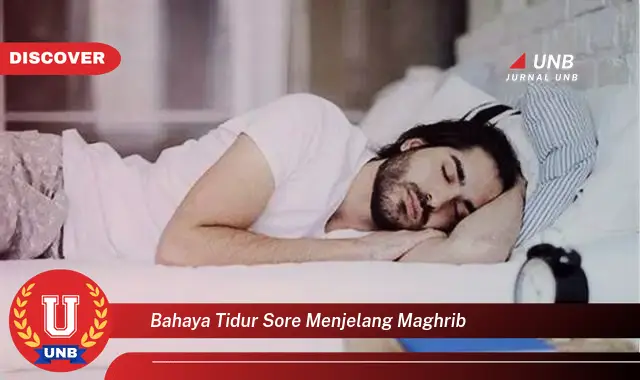 bahaya tidur sore menjelang maghrib bahaya tidur sore menjelang maghrib