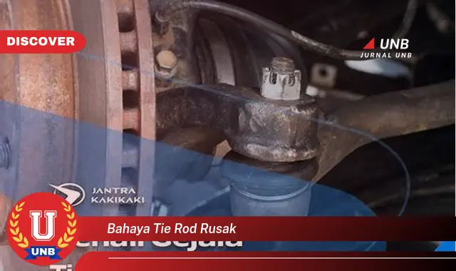 bahaya tie rod rusak