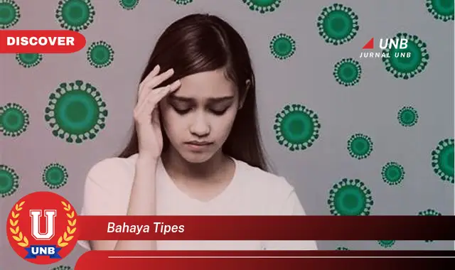 bahaya tipes bahaya tipes
