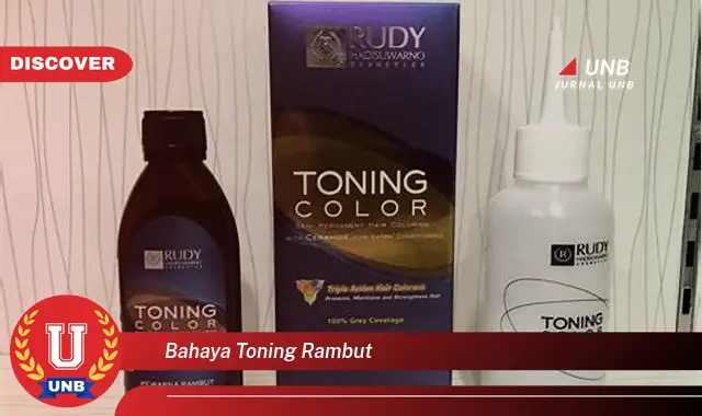 bahaya toning rambut