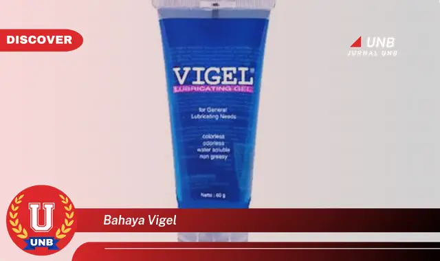 bahaya vigel