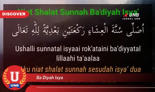 Intip 7 Hal Penting tentang Badiyah Isya yang Wajib Kamu Ketahui