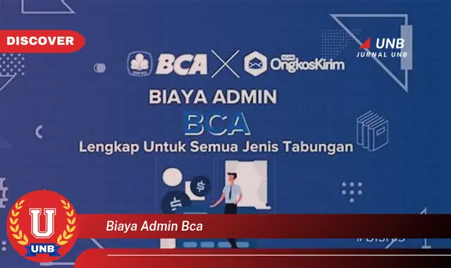 Intip 7 Hal Penting tentang Biaya Admin BCA yang Jarang Diketahui