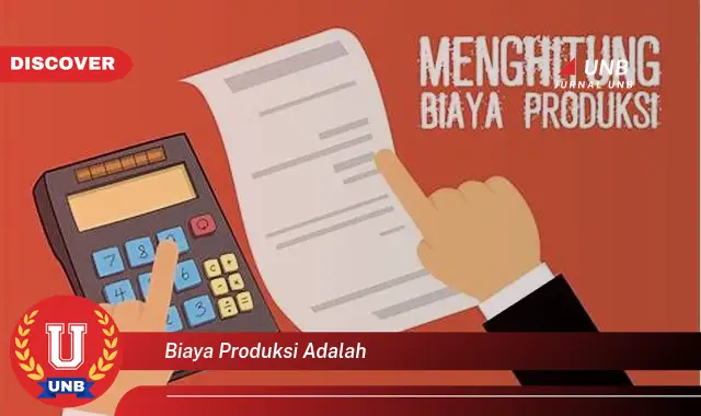 biaya produksi adalah