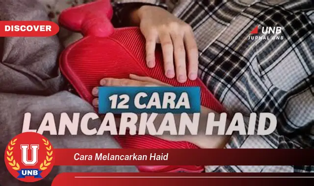 cara melancarkan haid