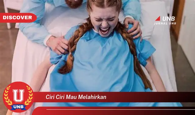 ciri ciri mau melahirkan