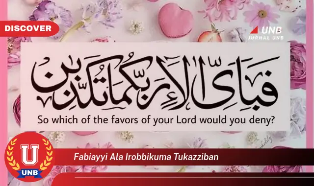 fabiayyi ala irobbikuma tukazziban