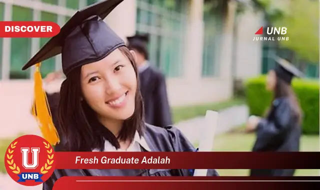 fresh graduate adalah