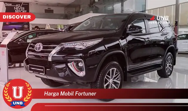 harga mobil fortuner