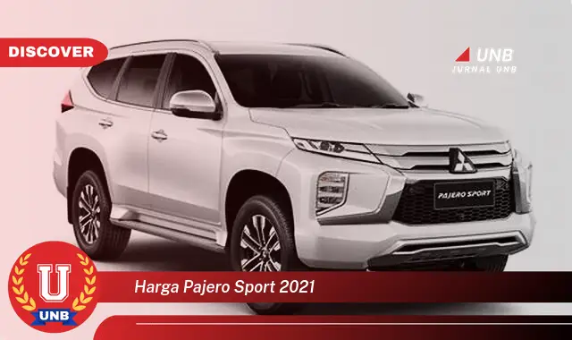 harga pajero sport 2021